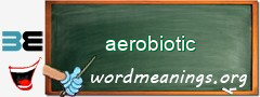 WordMeaning blackboard for aerobiotic
